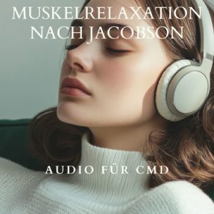 Audio: PMR - progressive Muskelentspannung für CMD